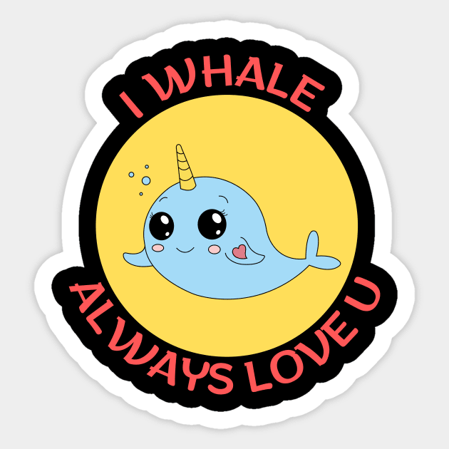 I Whale Always Love You | Whale Pun Sticker by Allthingspunny